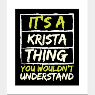 It's A Krista Thing You Wouldn't Understand Posters and Art